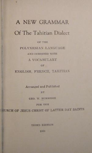 A New Grammar of the Tahitian Dialect of the Polynesian Language and Combined With a Vocabulary of English, French, Tahitian