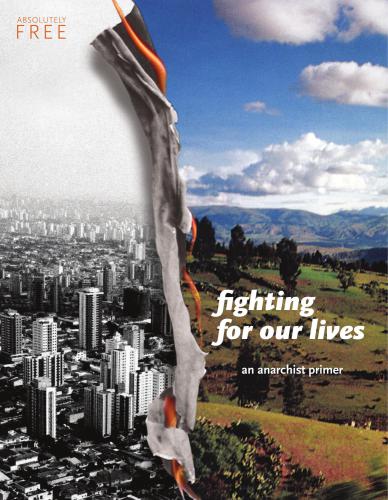 CrimethInc. ex-Workers’ Collective. Fighting For Our Lives: An Anarchist Primer