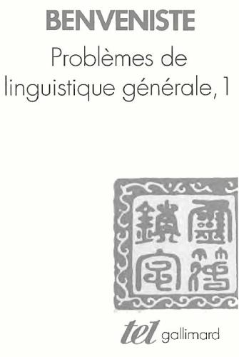 Problèmes de linguistique générale. Tome 1
