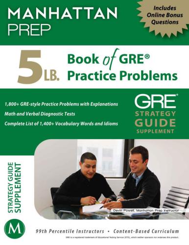 Manhattan Prep. 5 lb. Book of GRE Practice Problems