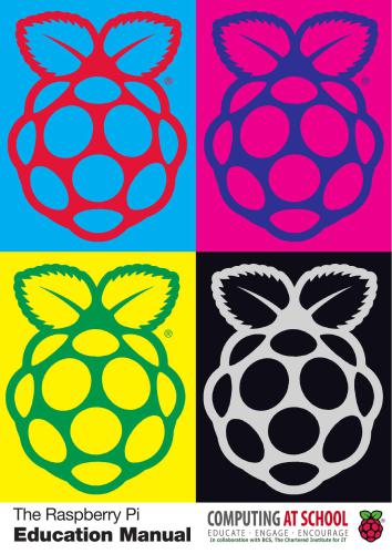 The Raspberry Pi Education Manual Version 1.0