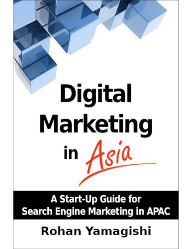 Digital Marketing in Asia: A Start-up Guide for Search Engine Marketing in APAC