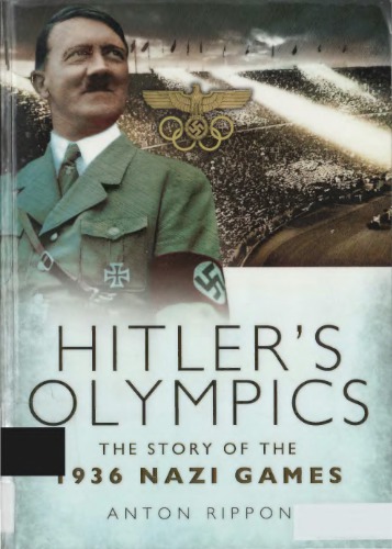 Hitler's Olympics - The Story of the 1936 Nazi Games
