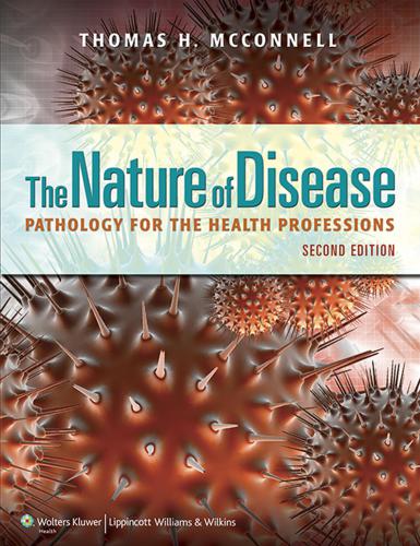 The Nature of Disease: Pathology for the Health Professions (Part 1)