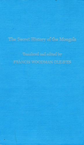 The secret history of the Mongols. Volume I (translation)
