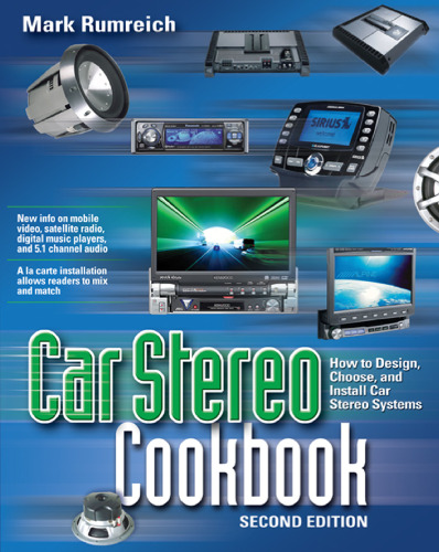 Car stereo cookbook: how to design, choose, and install car stereo systems