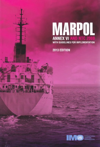 IMO. MARPOL Annex VI and NTC 2008 with guidelines for implementation