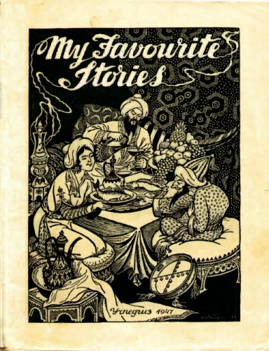 My Favourite Stories. Three Stories from The Arabian Nights