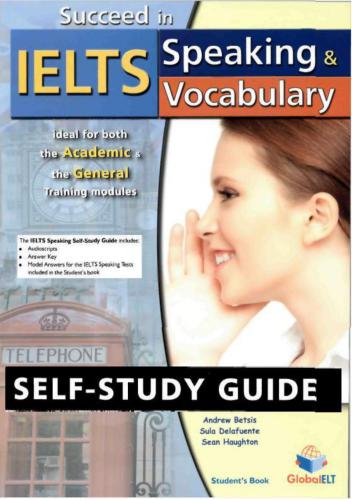 Succeed in IELTS. Speaking and Vocabulary. Student’s Book. Self-Study Guide and Answers