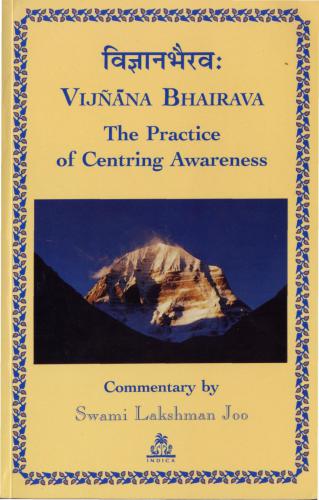 Vijnana Bhairava. The Practice of Centering Awareness