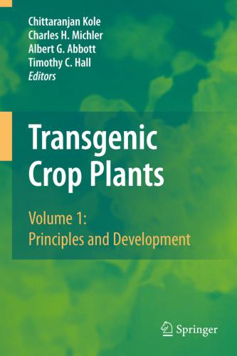 Transgenic Crop Plants. Volume 1: Principles and Development