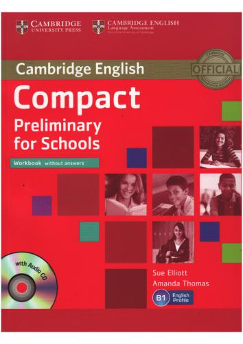 Compact Preliminary for Schools. Workbook without Answers