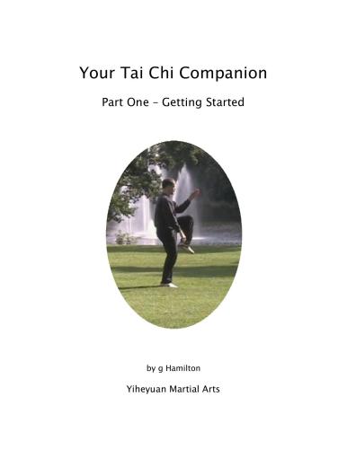 Your Tai Chi Companion. Part 1. Getting Started