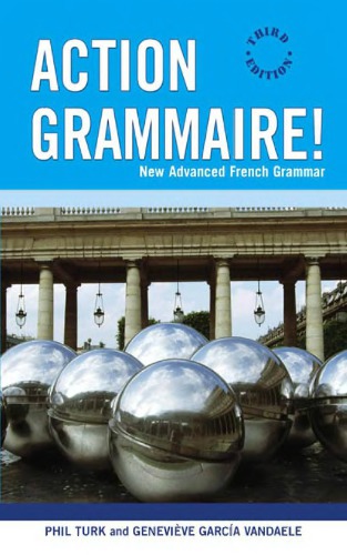 Action Grammaire! : New Advanced French Grammar