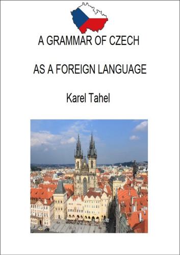 A Grammar of Czech as a Foreign Language