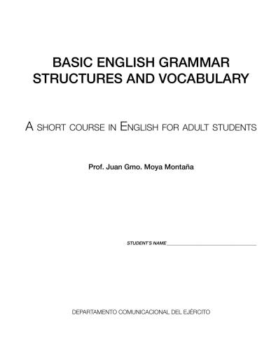 Basic English Grammar Structures and Vocabulary. A Short Course in English for Adult Students