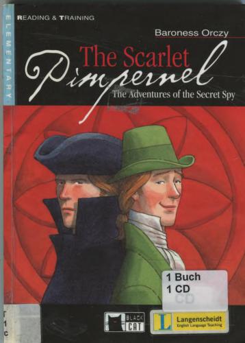 The Scarlet Pimpernel. The Adventures of the Secret Spy