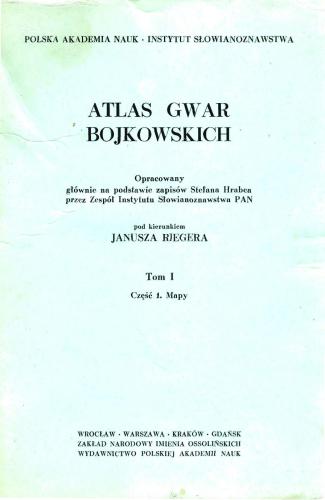 Atlas gwar bojkowskich. T. 1. Cz. 1. Mapy