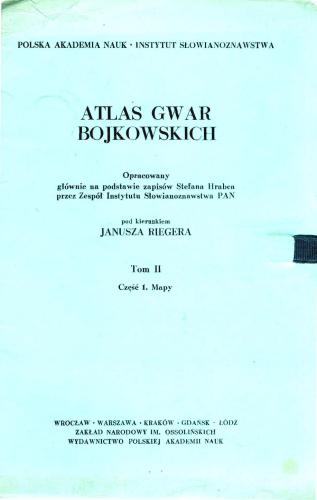 Atlas gwar bojkowskich. T. 2. Cz. 1. Mapy