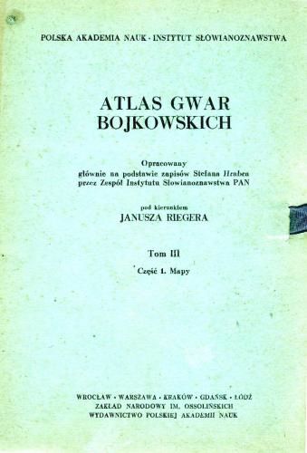 Atlas gwar bojkowskich. T. 3. Cz. 1. Mapy