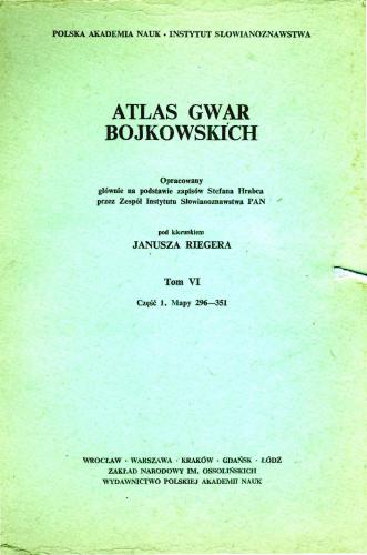 Atlas gwar bojkowskich. T. 6. Cz. 1. Mapy