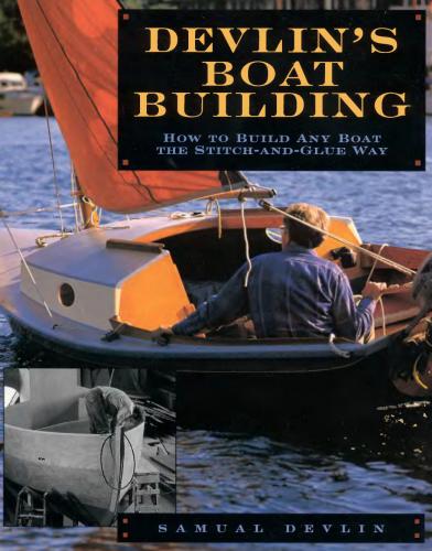 Devlin's Boatbuilding: How to Build Any Boat the Stitch-and-Glue Way
