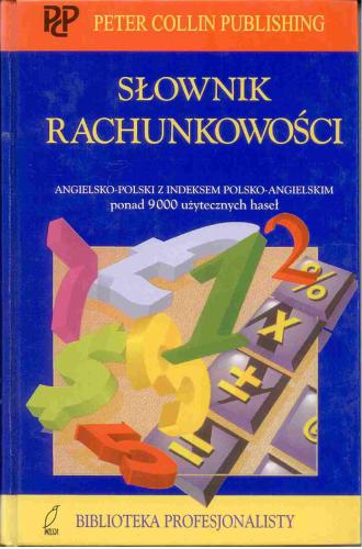 Słownik rachunkowości angielsko-polski z indeksem polsko-angielskim