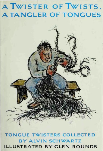 A Twister of Twists, a Tangler of Tongues: Tongue Twisters