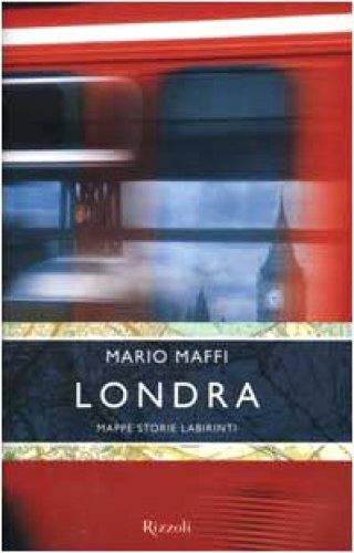 Londra. Mappe, storie, labirinti