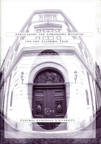Central European University. Application and Admissions Bulletin. 1998-1999 Academic Year