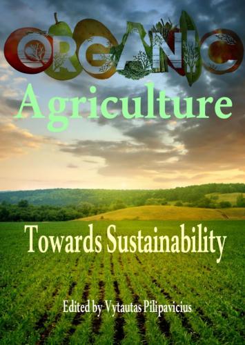 Organic Agriculture. Towards Sustainability