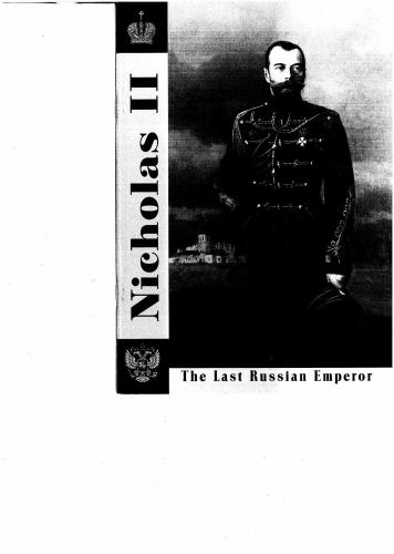 Nicholas II. The Last Russian Emperor