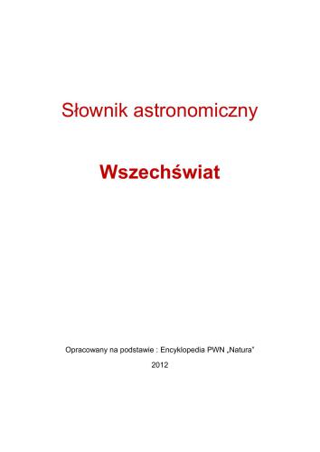 Encyklopedia PWN Natura. Słownik astronomiczny - Wszechświat