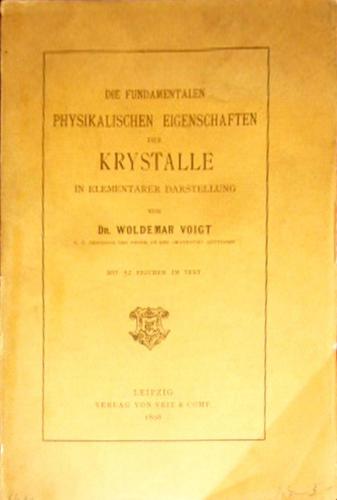 Die fundamentalen physikalishen Eigenschaften der Krystalle in elementarer Darstellung