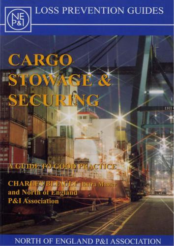 Cargo Stowage and Securing: A Guide To Good Practice