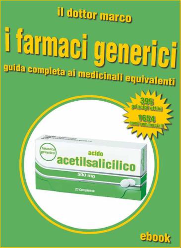 Il dottor Marco. Guida ai farmaci generici