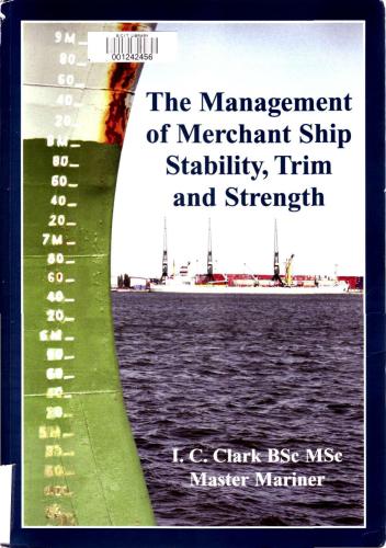 The management of merchant ship stability, trim & strength
