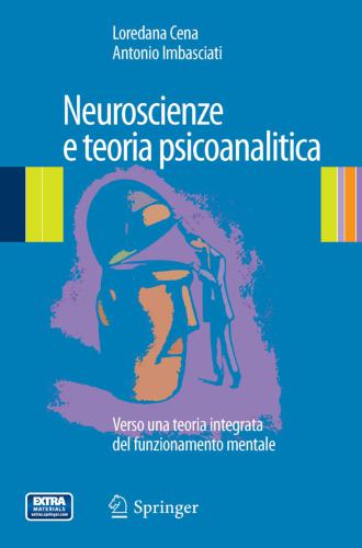 Neuroscienze e teoria psicoanalitica: Verso una teoria integrata del funzionamento mentale 