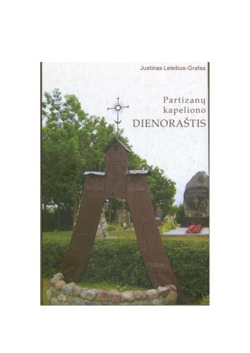 Lelešius-Grafas Justinas. Partizanų kapeliono dienoraštis