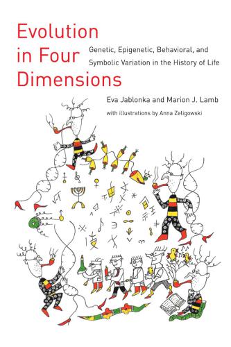 Evolution in Four Dimensions: Genetic, Epigenetic, Behavioral, and Symbolic Variation in the History of Life