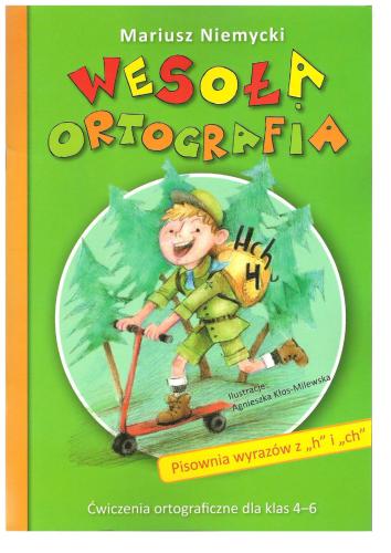 Wesoła ortografia. Pisowania wyrazów z h i ch
