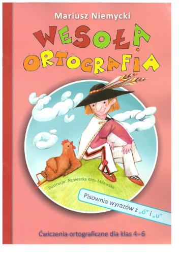 Wesoła ortografia. Pisownia wyrazów z ó i u