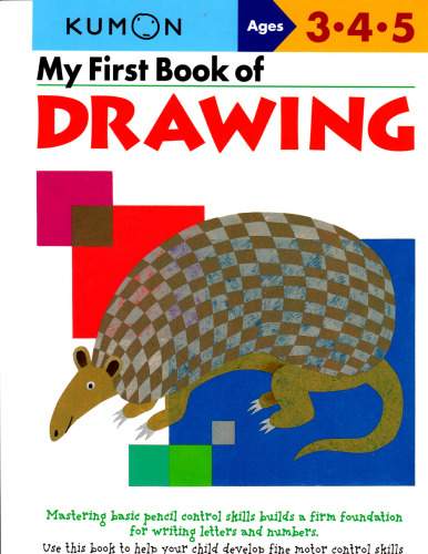 Kumon Publishing. My First Book of Drawing. 3-4-5