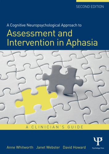 A cognitive neuropsychological approach to assessment and intervention in aphasia