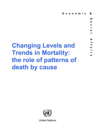 Changing Levels and Trends in Mortality: The Role of Patterns of Death by Cause