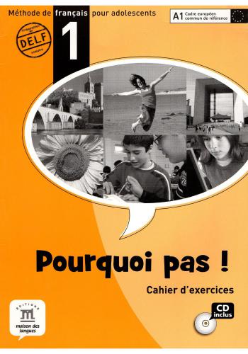 Pourquoi pas! 1. Cahier d'exercices