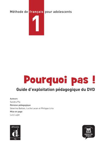 Pourquoi pas! 1. Guide d’exploitation pédagogique du DVD