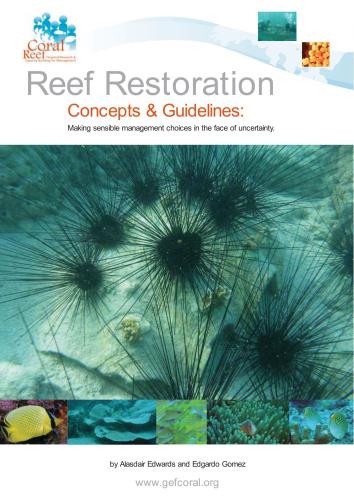 Reef Restoration: Concepts & Guidelines