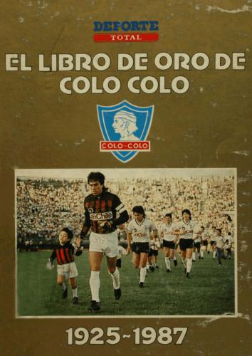 El Libro de Oro de Colo-Colo 1925-1987