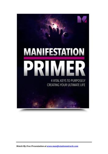 Manifestation primer. 4 vital keys to purposely creating your ultimate life